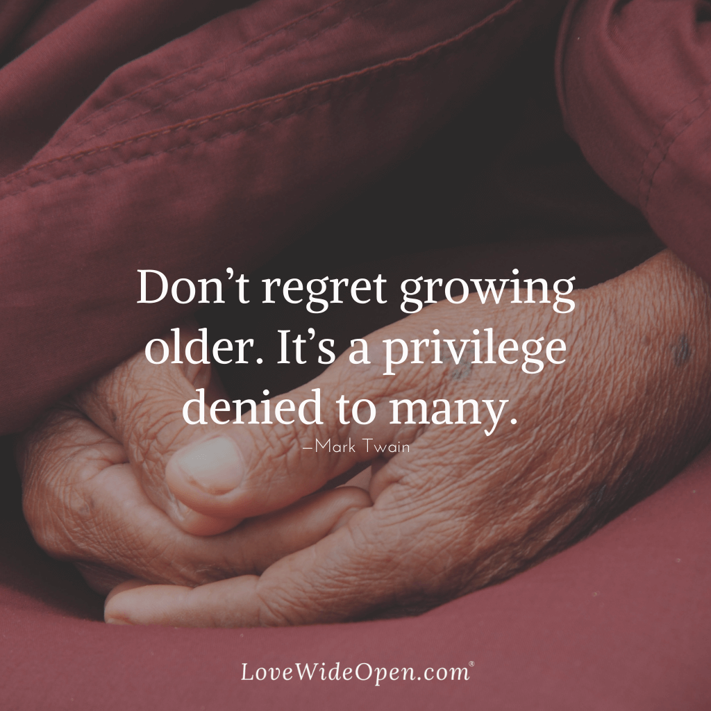 Don't regret growing older