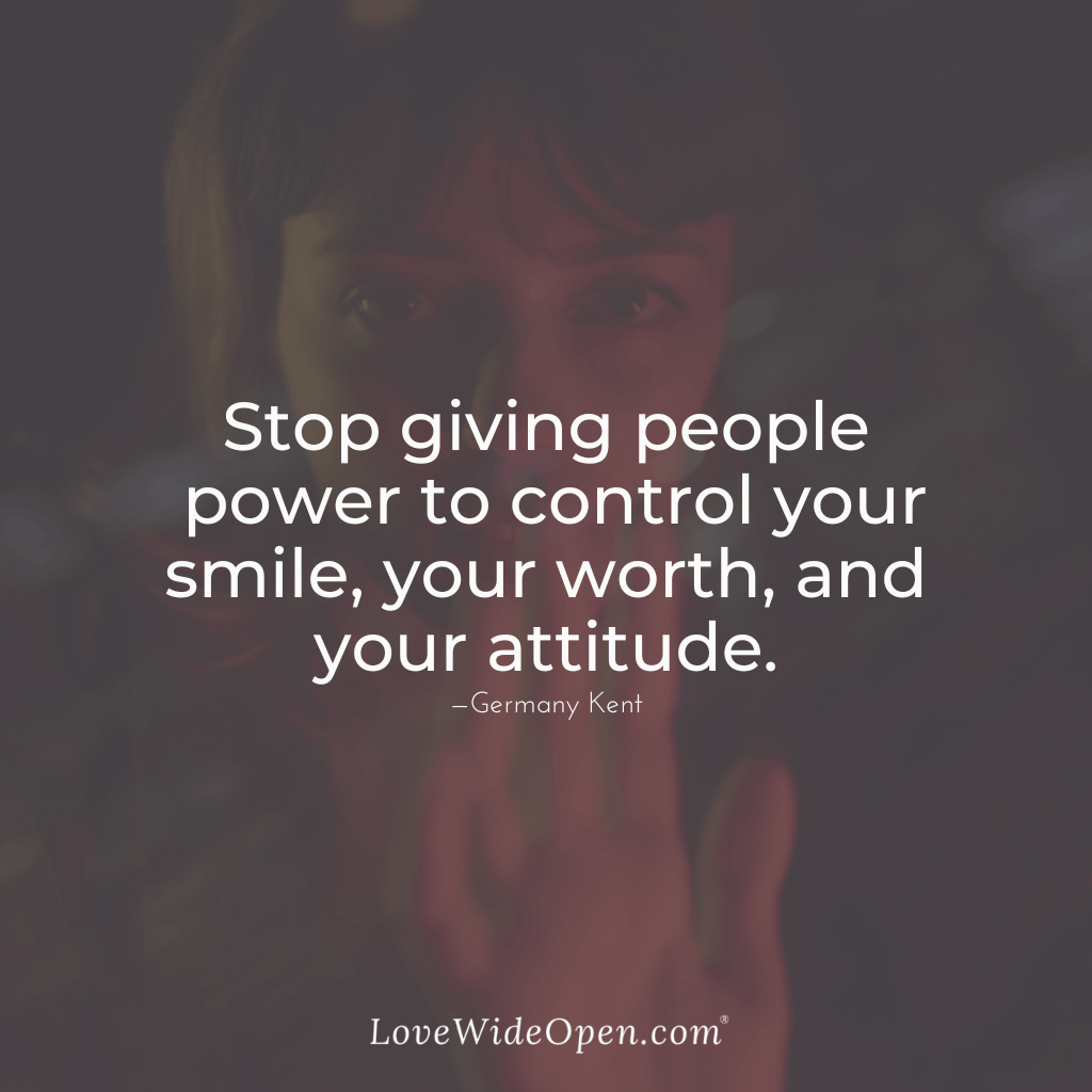 Stop Giving People Power To Control You