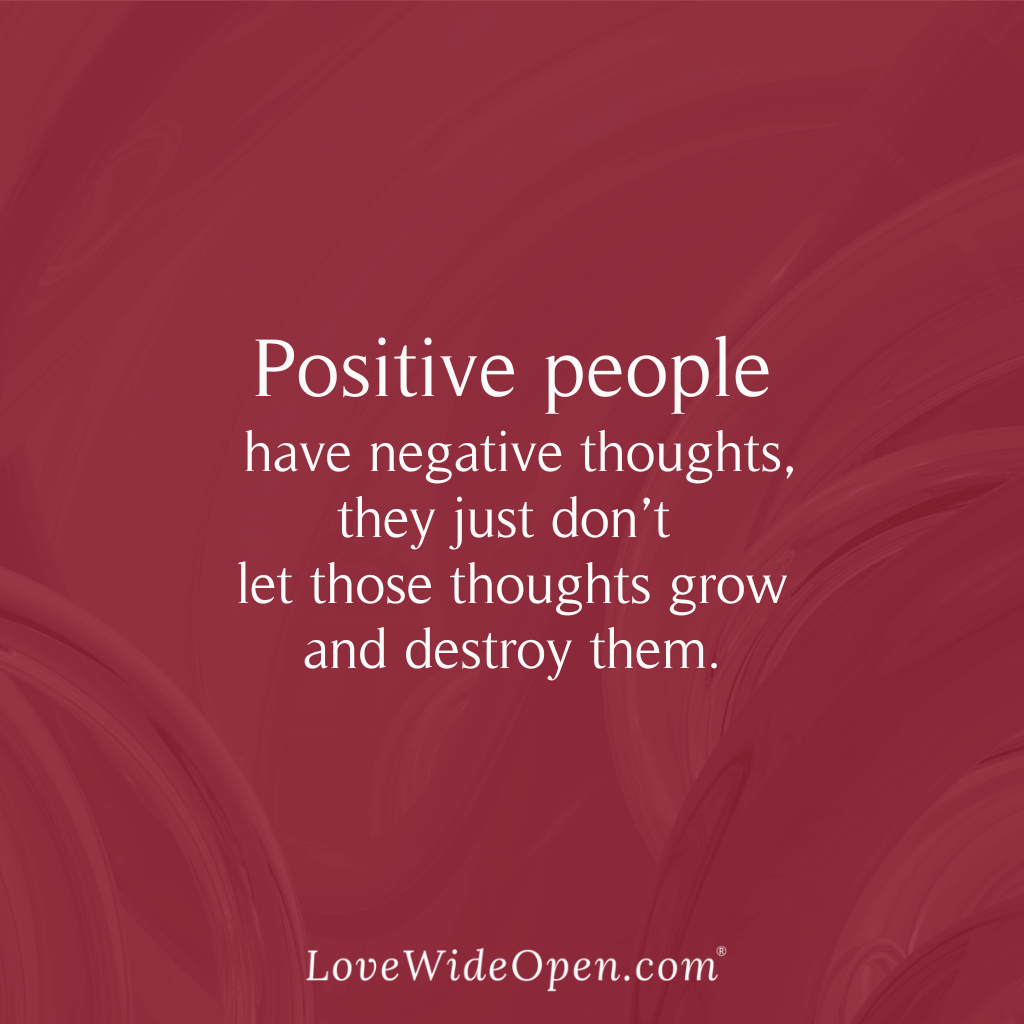 Positive people have negative thoughts
