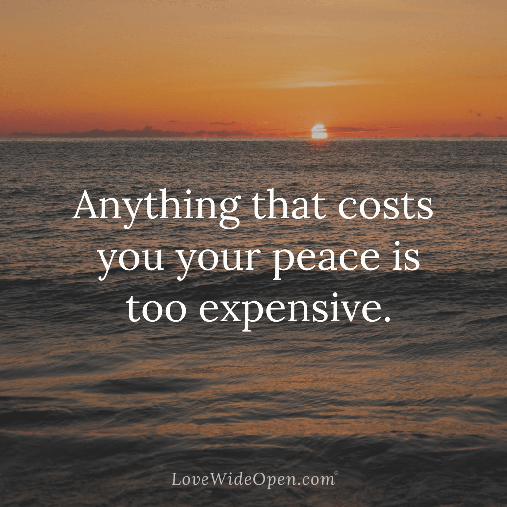 Anthing that costs you your peace